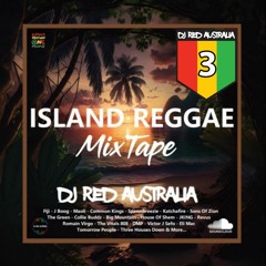 DJ Red x Island Reggae MixTape #3