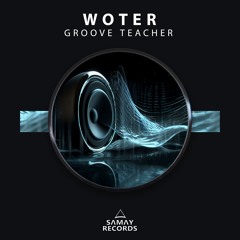WoTeR - Groove Teacher (Samay Records)