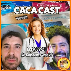 ep 21: Do condoms work?
