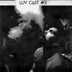 LUV CAST #01