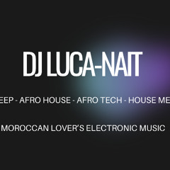 DJ LUCA-NAIT LIVE SET AFRO HOUSE AFRO TECH DANCE