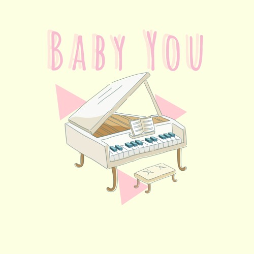 Baby You