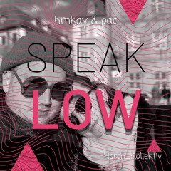 hmkay & pac - Speak Low