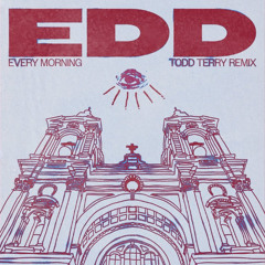 edd - Every Morning (Todd Terry Dub Remix)