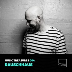 Music Treasures Series 004 - Rauschhaus