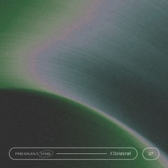 Conscious Listening Mix Series - 27 - Cloistral