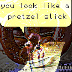 xaggly - you look like a pretzel stick