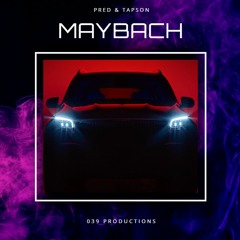 PRED & TAPSON - Maybach [prod. by lv Eight]