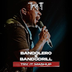 Bandolero X Bandodrill (Try It Mashup)(90 - 146 BPM)-Don Omar, Tego Calderon, Anonimus, Noriel