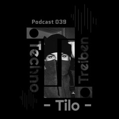 Tilo @ TechnoTreiben Podcast 039