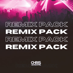Chris Ultranova Ultimate Remix Pack