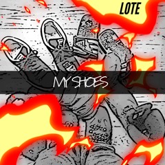 My Shoes - LOTE (Produced by LOTE)