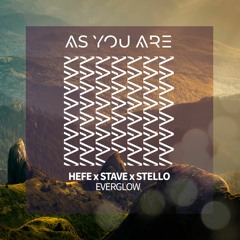 HEFE x Stave x Stello - Everglow [As You Are]