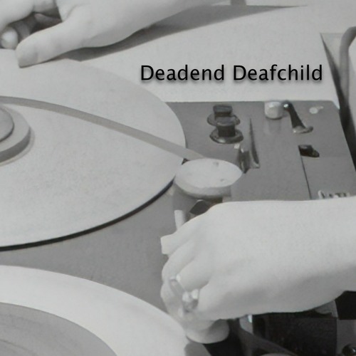 Deadend Deafchild - Matters