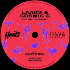 Laars & Cosmic G - 'Flotation Agent' [HAWS020]