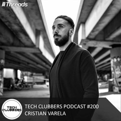 Cristian Varela - Tech Clubbers Podcast #200