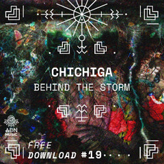 FREE DL #19 : CHICHIGA - Behind the Storm