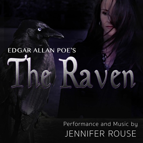 THE RAVEN By Edgar Allan Poe - Narration and Music By Jennifer Rouse