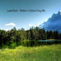 LauterBach - Mother‘s (Techno) Day Mix