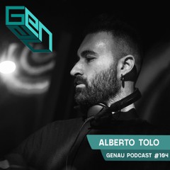 GENAU #104 - ALBERTO TOLO (IT) || 20/09/2023