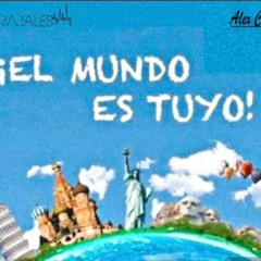 El Mundo Es Tuyo 🌎 Grajales Dj  & Alex Cardona #B2B