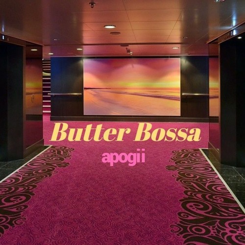 Chipogii- Butter Bossa