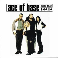 Ace of Base - Hallo Hallo (Acoustic Edit)
