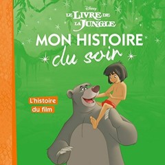 [Télécharger en format epub] LE LIVRE DE LA JUNGLE - Mon Histoire du Soir - L'histoire du film - D
