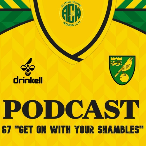 "Get On With Your Shambles" ACN Pod 67