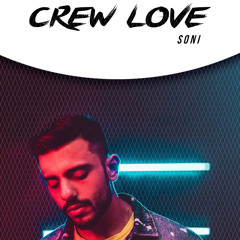 Crew Love- SONI | The Prophec (Cover)