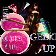 Trapzee Geeked Up (Prod By Mullaz L Sic6).mp3