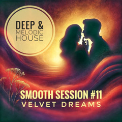Smooth Session #11 - Velvet Dreams