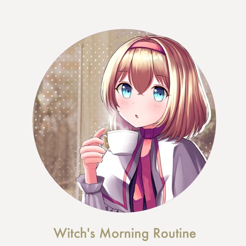 Witch's Morning Routine [ブクレシュティの人形師]