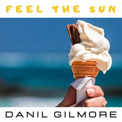 Danil Gilmore - Feel the Sun