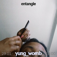 20252901 // [sic]nal - entangle w/ yung_womb