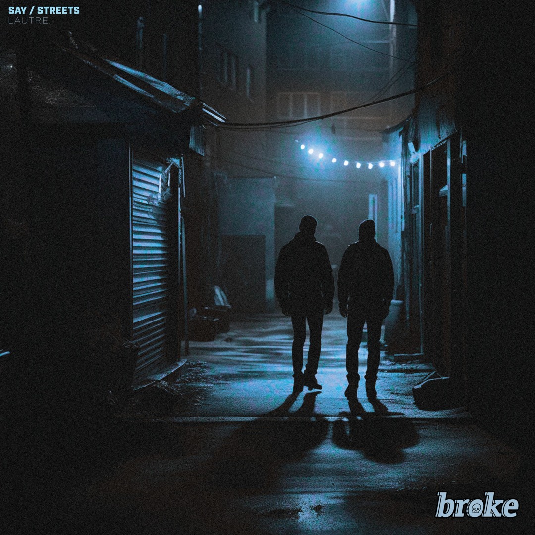 Stream LAUTRE. | Listen to SAY / STREETS playlist online for free on ...