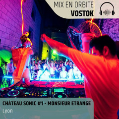 Mr Etrange - Mutant Disco Trip (DJset Château Sonic X Mix en orbite Radio Vostok)