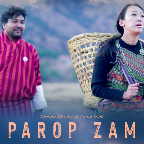 Parop Zam-Hemlal Darjee & Pema Deki [VMUSIC]