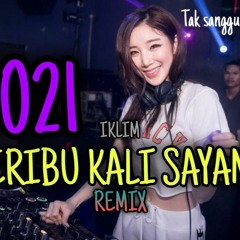 DJ MELAYU FULLBASS - SERIBU KALI SAYANG | BY DJ ARA ( REMIX )