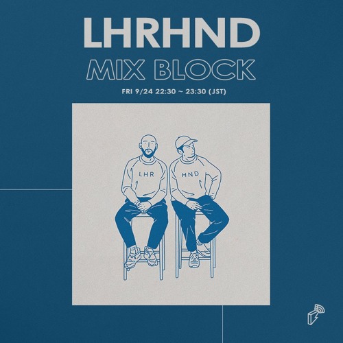 2021/09/24 MIX BLOCK - LHRHND