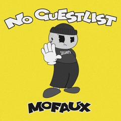 Mofaux - No Guestlist (Original Mix)