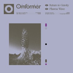 Omformer - Return To Gravity