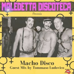 "MACHO DISCO" GUEST MIX by TOMMASO LUDOVICO