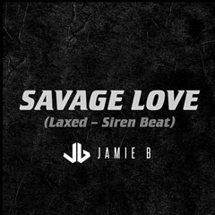 Jamie B  - Savage Love (Bounce Remix)