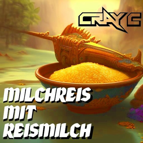 Stream MILCHREIS MIT REISMILCH MIX (2023) by CRAY C