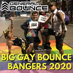 DJ General Bounce - Big Gay Bounce Bangers 2020