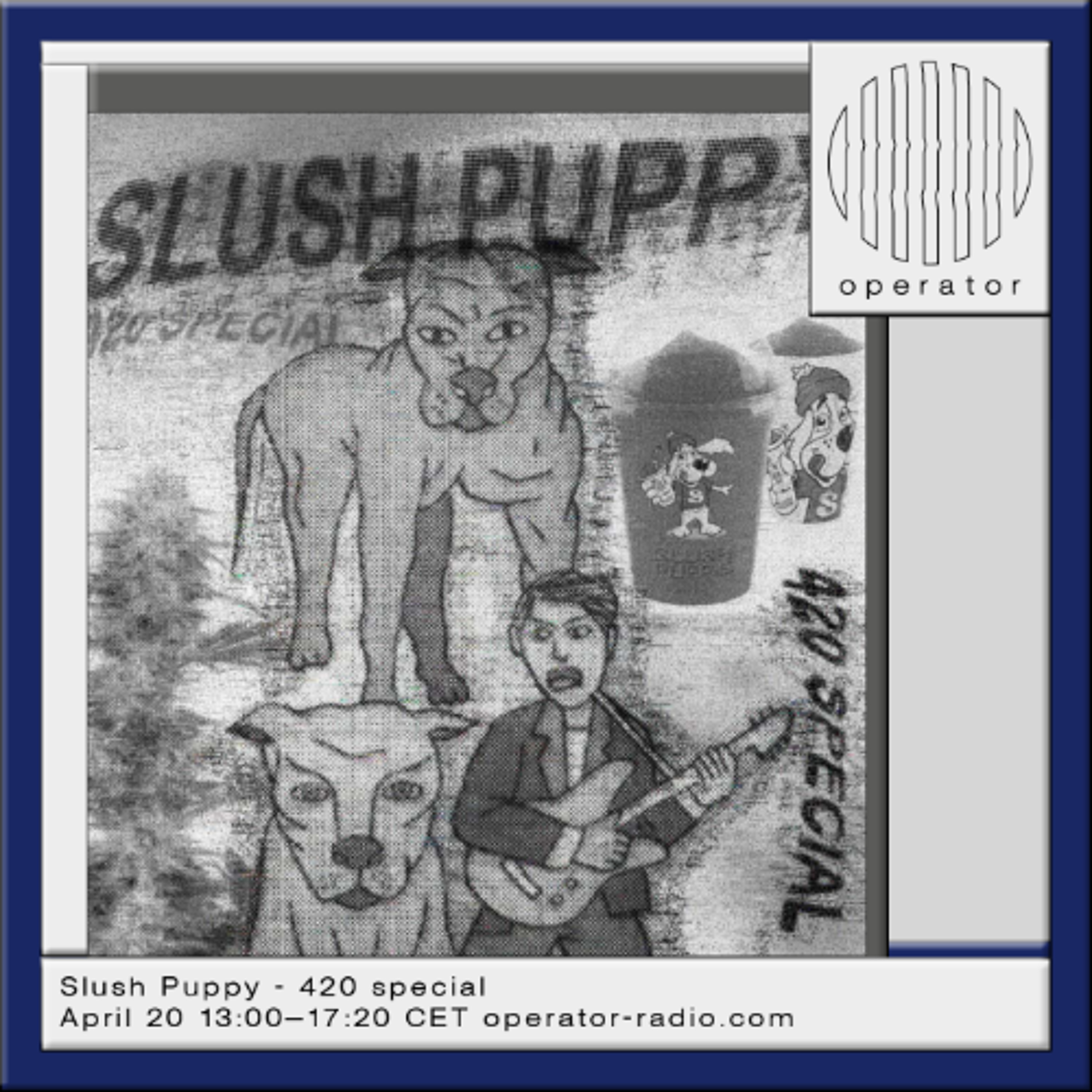 Slush Puppy - 420 Special - 20th april 2026 episode artwork