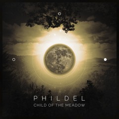 Phildel - Child Of The Meadow