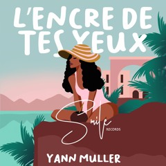 Yann Muller - L'encre De Tes Yeux (Radio Mix)