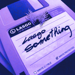 Lasgo - Something (OBSCENITY REMIX)